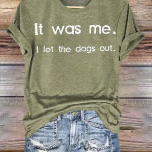It Was Me. I Let The Dogs Out Print Crew Neck T-Shirt, T-shirts, color:Green|size:4XL, catalog Noracora shop
