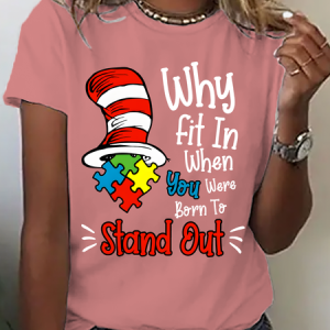 Why Fit In When You Were Born To Stand Out Cotton T-Shirt, T-shirts, Lilicloth.com