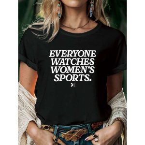 Everyone Watches Women's Sports Women T Shirt Summer Fashion Short Sleeved Printed O-neck Casual T-shirt C260121